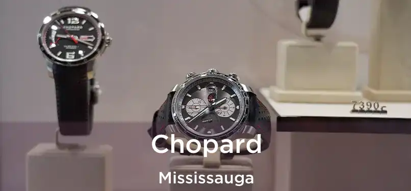  Chopard Mississauga
