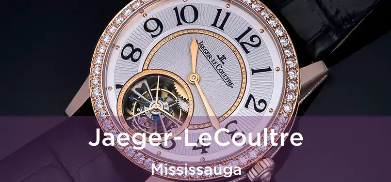  Jaeger-LeCoultre Mississauga