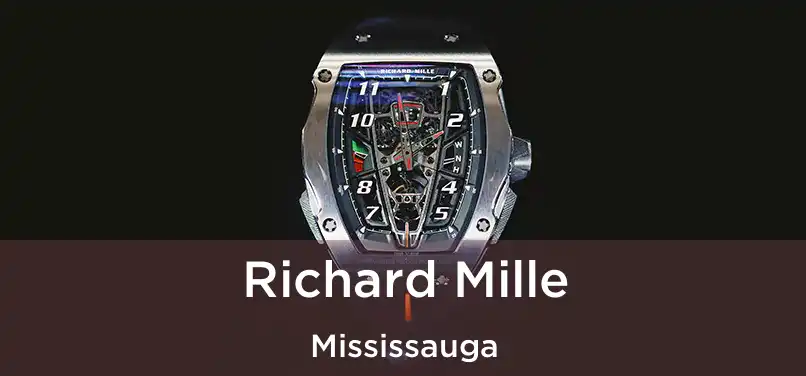  Richard Mille Mississauga