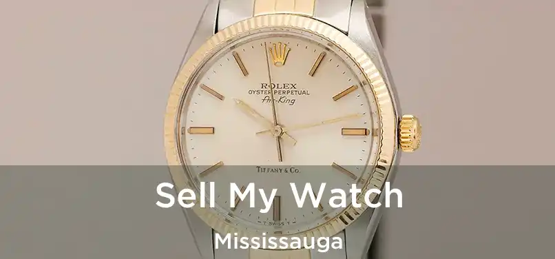  Sell My Watch Mississauga