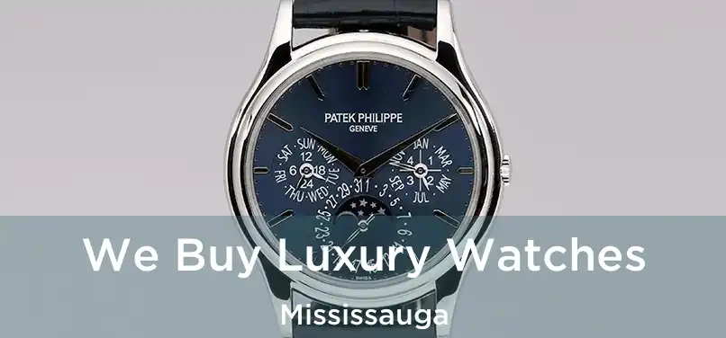 We Buy Luxury Watches Mississauga